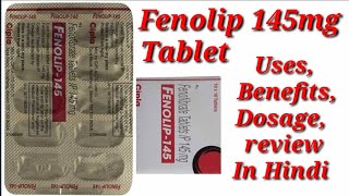 Fenolip145 Tablet  Fenofibrate Tablet  Fenolip 145mg Tablet Uses Benefits Dosage Review in Hindi [upl. by Atteuqahs]