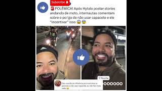 HYTALO SANTOS ESTÃ SENDO CRITICADO APÃ“S POSTAR VÃDEO ANDANDO DE MOTO SEM CAPACETE hytalosantos [upl. by Aztiram]