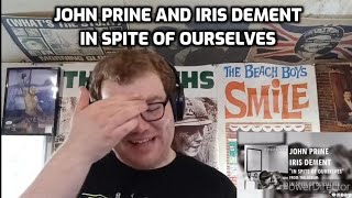 John Prine and Iris DeMent  In Spite of Ourselves  Reaction [upl. by Kassel]