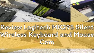 Review Logitech MK295 Silent Wireless Keyboard and Mouse Combo  SilentTouch Technology  Advanced [upl. by Latsyrc]