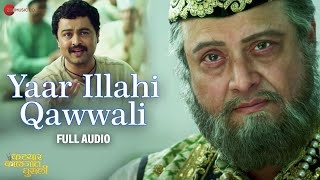 Yaar Illahi Qawwali  Full Audio  Katyar Kaljat Ghusli  Arijit Singh Arshad Muhammad Divya Kumar [upl. by Tnahsarp]