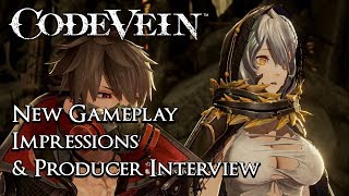 Code Vein  New Gameplay Impressions amp Producer Interview [upl. by Nalym]