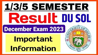 DU SOL 1st  3rd  5th Semester Result Important Information  SOL 135 Semester Result Update 2024 [upl. by Serena360]