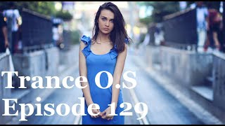 Trance amp Vocal Trance Mix  Trance OS Episode 129  February 2024 [upl. by Nathalie271]