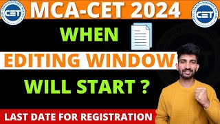 MCA CET 2024 Editing Window  When MCA CET 2024 Editing Window will Start [upl. by Margaretha]