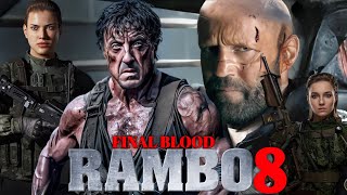 Rambo 8 Final Blood 2026 Movie  Sylvester Stallone Jason Statham  Review And Facts [upl. by Josephson978]