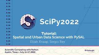 Spatial and Urban Data Science with PySAL Elijah Knaap  SciPy 2022 [upl. by Gilburt]