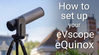 How to set up your new eVscope eQuinox [upl. by Mehs741]