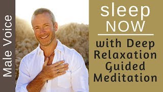 Sleep Now ★ Full Body amp Mind Relaxation Sleep Meditation Male Voice [upl. by Shieh833]