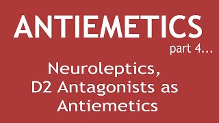 Antiemetics Part 4 Pharmacology of Neuroleptics D2 Antagonists as Antiemetics  Dr Shikha Parmar [upl. by Riffle408]