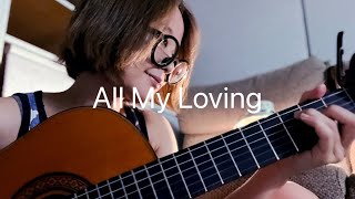 All My Loving Guitar Cover The Beatles [upl. by Lenra387]