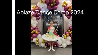 Ablaze Dance Comp 2024 [upl. by Eiralc]