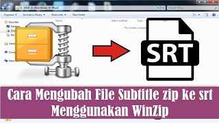 Cara Mengubah File Subtitle zip ke srt Menggunakan WinZip [upl. by Abbi783]