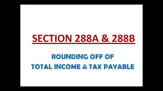 Income Tax Rounding off Under Income Tax Section 288 A amp 288 B [upl. by Colas]