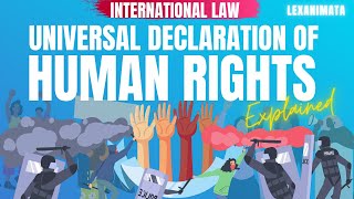 Universal declaration of Human Rights International Law explained [upl. by Ratcliffe]