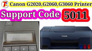 Canon G2020G2060G3060G3020 Printer Support Code 5011  supportcode5011  How To Fix 5011 [upl. by Russi]