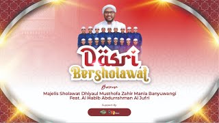 DASRI BERSHOLAWAT BERSAMA MAJELIS SHOLAWAT DHIYAUL MUSTHOFA ZAHIR MANIA BANYUWANGI [upl. by Fredia]