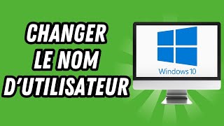 Comment changer le nom dutilisateur sur Windows 10 GUIDE COMPLET [upl. by Wendelin92]