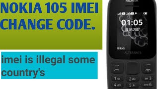 Nokia 105 imei change code imei is illegal some countrys [upl. by Derna]