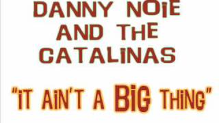 Danny Noie amp the Catalinas quotIt aint a big thingquot Nasty rockabilly vol 1 [upl. by Ernald]