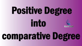 Positive Degree into comparative Degree ।। positive adjectives ।। comparative degree [upl. by Neroled]