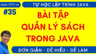 Java 35 Bài tập Quản lý Sách trong lập trình Java  Phần 2  Lập trình Hướng Đối Tượng [upl. by Cece18]