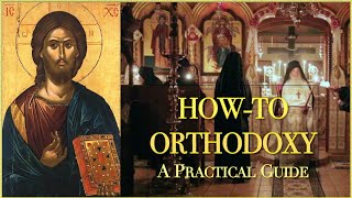 HowTo Orthodoxy A Practical Guide [upl. by Arukas]