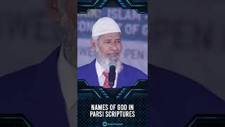 Names of God in Parsi Scriptures  Dr Zakir Naik [upl. by Seigel]