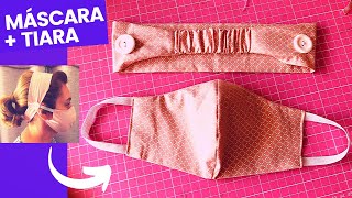 MÁSCARA DE TECIDO E TIARA COM MOLDE Fabric Face Mask DIY Tutorial Free Pattern [upl. by Artcele]