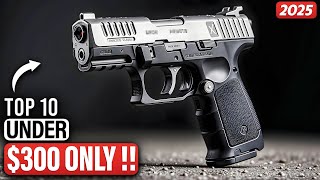 TOP 10 BEST Affordable Handguns Under 300 That Are Surprisingly AWESOME [upl. by Eilyac]