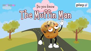 Do You Know The Muffin Man  Songs amp Rhymes for Kids  Musmos [upl. by Nirrej]