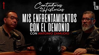 Contadores de Historias con Antonio Zamudio Mis enfrentamientos con el demonio [upl. by Esidnak]