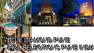 Blue Diamond Pune IHCL SeleQtions Pune India [upl. by Atiuqahc]