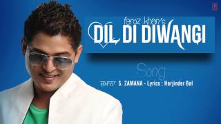 ZAMANA FULL SONG Audio  DIL DI DIWANGI  LATEST PUNJABI SONG [upl. by Vacuva]