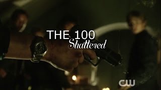 The 100  Shattered [upl. by Ashla]