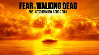 202  COXCOMB RED SONGS OHIA Fear The Walking Dead [upl. by Airdnala]