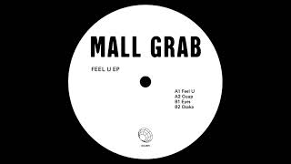 Mall Grab  Feel U EP [upl. by Waylen]