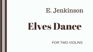 Elves Dance E Jenkinson arranged for Two Violins [upl. by Gnilsia771]