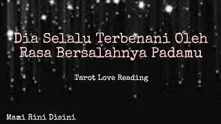 quotDia Selalu Terbebani Oleh Rasa Bersalahnya Padamuquot Ramalan Tarot  All Zodiak [upl. by Aecila]