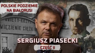 SERGIUSZ PIASECKI Część II Polskie Podziemie na Białorusi [upl. by Drarreg82]