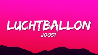 Joost  Luchtballon Lyrics [upl. by Oiramd148]