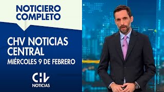 NOTICIERO COMPLETO  CHV Noticias Central Miércoles 9 de febrero de 2022 [upl. by Fife]