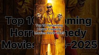 Top 10 Upcoming Big horror movies 2024  2025  upcoming Bollywood amp south horror comedy [upl. by Latsryk]