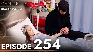 Vendetta  Episode 254 English Subtitled  Kan Cicekleri [upl. by Zoha]