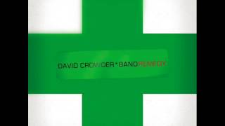 David Crowder Band  Remedy [upl. by Hagan]