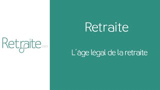 Lâge légal de la retraite [upl. by Oinotnas]