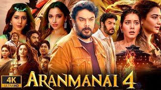 Aranmanai 4 Full Movie In Hindi 2024  Sundar C Tamannaah Bhatia Raashii Khanna  Facts amp Review [upl. by Crompton275]