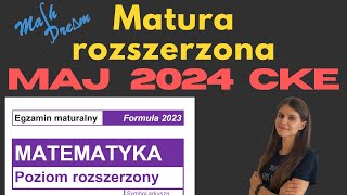 🔥Matura rozszerzona z matematyki 🔥 MAJ 2024 CKE Rozwiązanie arkusza [upl. by Liu]