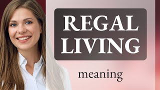 Regal Living A Touch of Royalty in Everyday English [upl. by Hildegard]