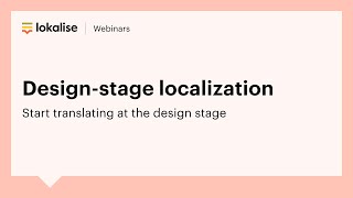 Webinar replay Start localization at the design stage [upl. by Chelsea]